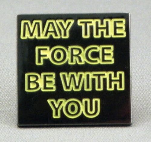 Star Wars May The Force Be With You! Pin Badge